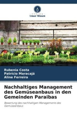 Nachhaltiges Management des Gemüseanbaus in den Gemeinden Paraibas