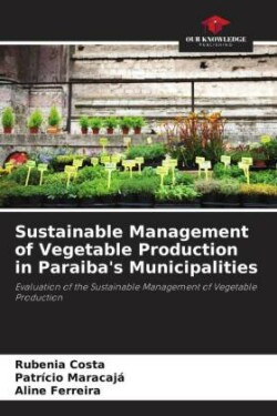 Sustainable Management of Vegetable Production in Paraiba's Municipalities