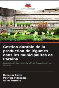 Gestion durable de la production de légumes dans les municipalités de Paraiba