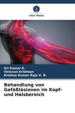Behandlung von Gefäßläsionen im Kopf- und Halsbereich