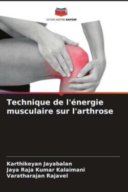 Technique de l'énergie musculaire sur l'arthrose