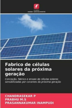 Fabrico de células solares da próxima geração