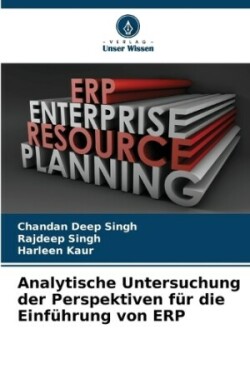 Analytische Untersuchung der Perspektiven f�r die Einf�hrung von ERP