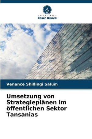 Umsetzung von Strategieplänen im öffentlichen Sektor Tansanias