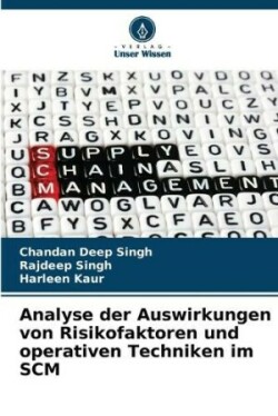 Analyse der Auswirkungen von Risikofaktoren und operativen Techniken im SCM