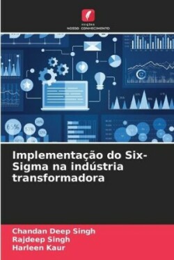 Implementação do Six-Sigma na indústria transformadora