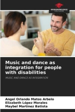 Music and dance as integration for people with disabilities