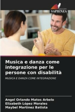 Musica e danza come integrazione per le persone con disabilità