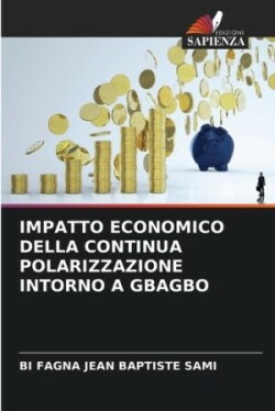 Impatto Economico Della Continua Polarizzazione Intorno a Gbagbo