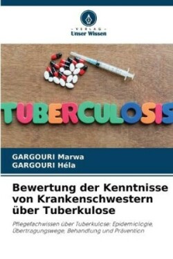 Bewertung der Kenntnisse von Krankenschwestern über Tuberkulose