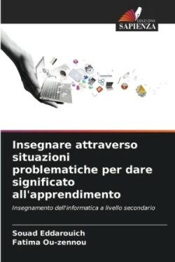 Insegnare attraverso situazioni problematiche per dare significato all'apprendimento