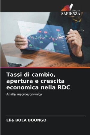 Tassi di cambio, apertura e crescita economica nella RDC