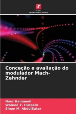 Conceção e avaliação do modulador Mach-Zehnder