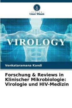 Forschung & Reviews in Klinischer Mikrobiologie