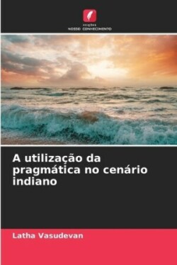 A utilização da pragmática no cenário indiano