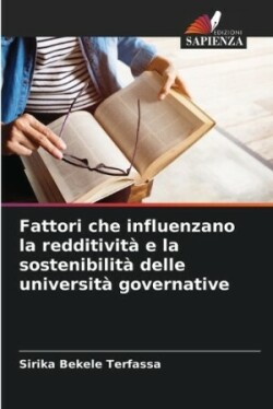 Fattori che influenzano la redditività e la sostenibilità delle università governative