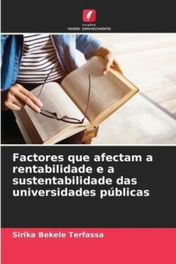 Factores que afectam a rentabilidade e a sustentabilidade das universidades públicas