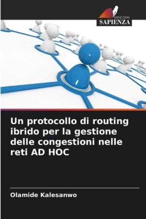 protocollo di routing ibrido per la gestione delle congestioni nelle reti AD HOC