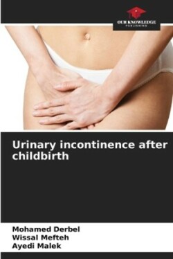 Urinary incontinence after childbirth