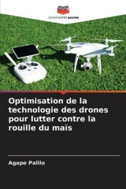 Optimisation de la technologie des drones pour lutter contre la rouille du maïs