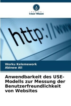 Anwendbarkeit des USE-Modells zur Messung der Benutzerfreundlichkeit von Websites