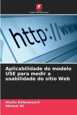 Aplicabilidade do modelo USE para medir a usabilidade do sítio Web