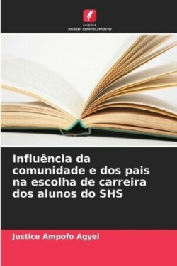 Influência da comunidade e dos pais na escolha de carreira dos alunos do SHS