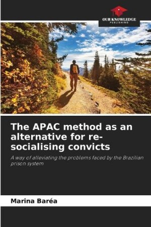 APAC method as an alternative for re-socialising convicts