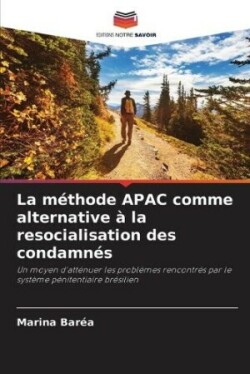 méthode APAC comme alternative à la resocialisation des condamnés