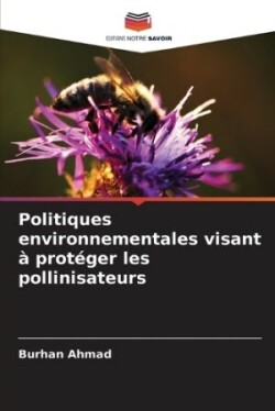 Politiques environnementales visant à protéger les pollinisateurs