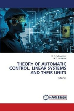 Theory of Automatic Control. Linear Systems and Their Units