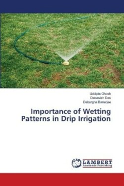 Importance of Wetting Patterns in Drip Irrigation