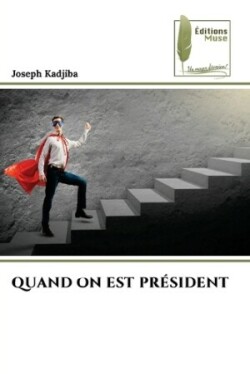 Quand on Est Président