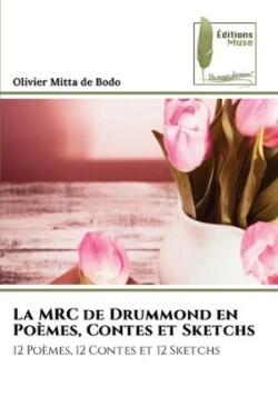 MRC de Drummond en Poèmes, Contes et Sketchs