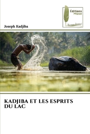 Kadjiba Et Les Esprits Du Lac