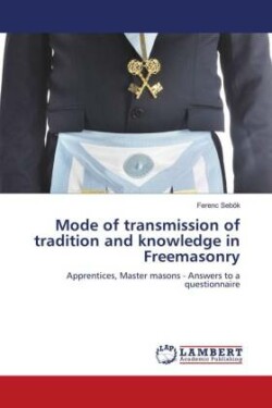 Mode of transmission of tradition and knowledge in Freemasonry