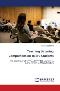 Teaching Listening Comprehension to EFL Students