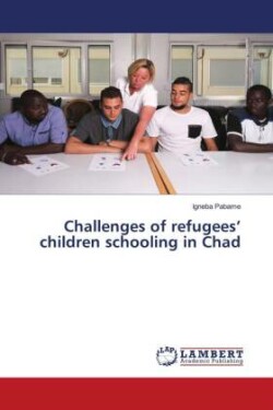 Challenges of refugees' children schooling in Chad