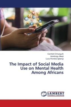 Impact of Social Media Use on Mental Health Among Africans