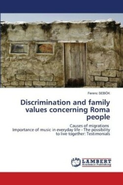 Discrimination and family values concerning Roma people