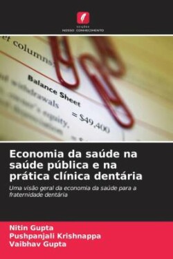 Economia da saúde na saúde pública e na prática clínica dentária