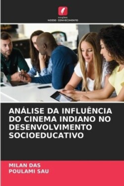 Análise Da Influência Do Cinema Indiano No Desenvolvimento Socioeducativo