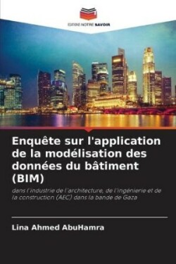 Enquête sur l'application de la modélisation des données du bâtiment (BIM)