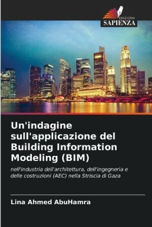 Un'indagine sull'applicazione del Building Information Modeling (BIM)