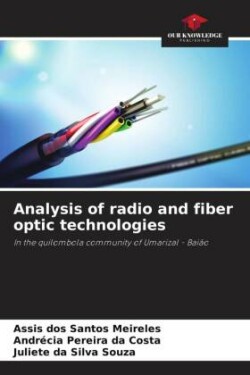 Analysis of radio and fiber optic technologies