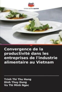 Convergence de la productivité dans les entreprises de l'industrie alimentaire au Vietnam