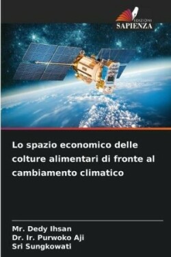 Lo spazio economico delle colture alimentari di fronte al cambiamento climatico