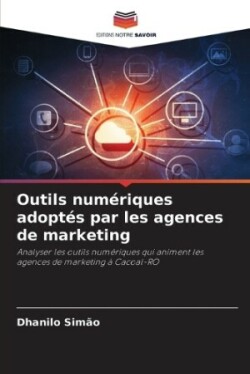 Outils numériques adoptés par les agences de marketing