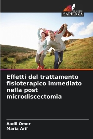 Effetti del trattamento fisioterapico immediato nella post microdiscectomia