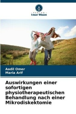 Auswirkungen einer sofortigen physiotherapeutischen Behandlung nach einer Mikrodiskektomie